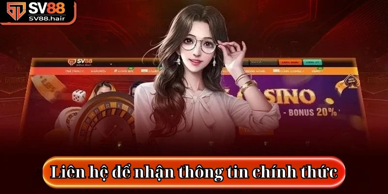 Liên hệ SV88 để nhận thông tin chính thức