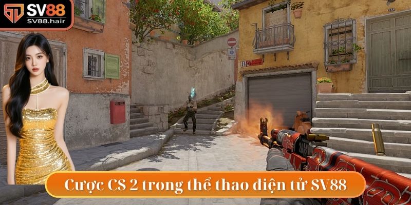 Cược CS2 có tại thể thao điện tử SV88