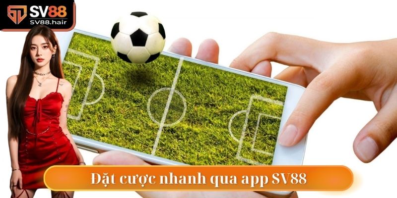 Hỗ trợ đặt cược mượt mà trên app