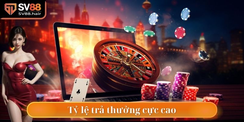 Nền tảng trả thưởng tỷ lệ cực cao